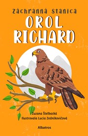 Záchranná stanica: Orol Richard (s podpisom)